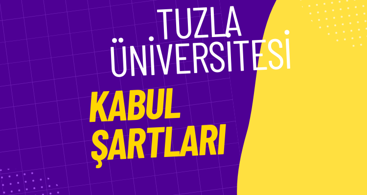 tuzla üniversitesi kabul şartları