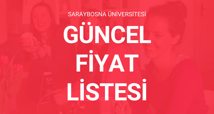 saraybosna üniversitesi güncel fiyatlar